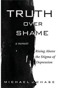 Truth Over Shame: Rising Above the Stigma of Depression