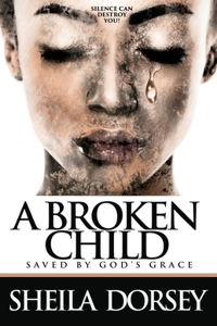 Broken Child Saved by God's Grace
