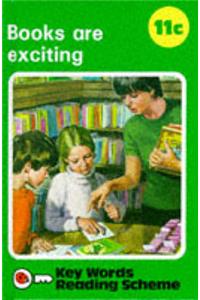 Key Words Reading Scheme: Series C, No.11: Books are Exciting