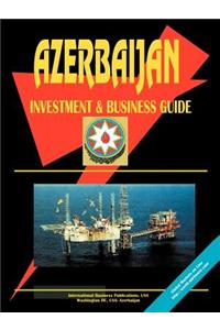 Azerbaijan Investment & Business Guide