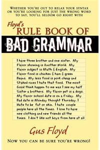 Floyd's Rule Book of Bad Grammar