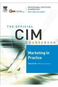 CIM Coursebook 05/06 Marketing in Practice