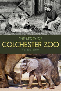 Story of Colchester Zoo