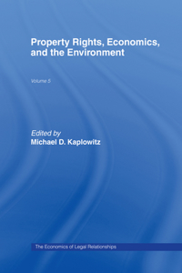 Property Rights, Economics and the Environment