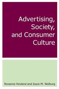 Advertising, Society, and Consumer Culture