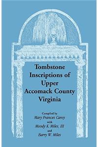 Tombstone Inscriptions of Upper Accomack County, Virginia