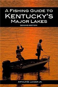 A Fishing Guide to Kentucky's Major Lakes