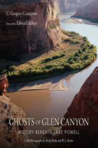 Ghosts of Glen Canyon: History Beneath Lake Powell