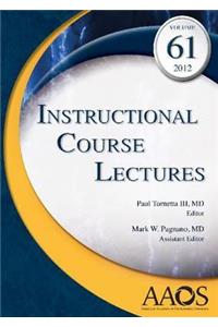 Instructional Course Lectures, Vol 61