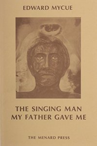 The Singing Man My Father Gave Me