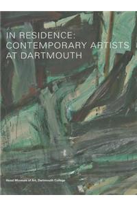 In Residence: Contemporary Artists at Dartmouth: Contemporary Artists at Dartmouth