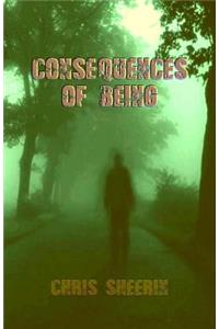 Consequences of Being