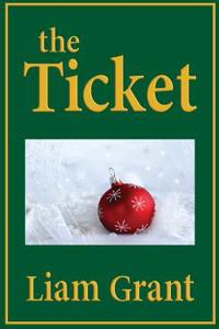 The Ticket: A Fable for Living, Loving, and Forgiving.