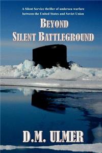 Beyond Silent Battleground