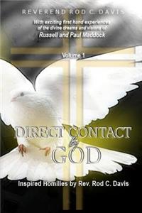 Direct Contact by God, Inspired Homilies by Rod C. Davis