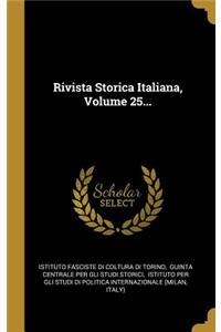 Rivista Storica Italiana, Volume 25...