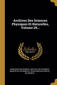 Archives Des Sciences Physiques Et Naturelles, Volume 29...