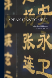 Speak Cantonese