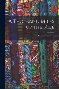 Thousand Miles up the Nile