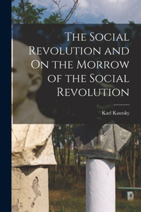 Social Revolution and On the Morrow of the Social Revolution