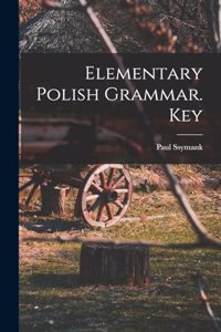 Elementary Polish Grammar. Key