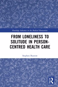 From Loneliness to Solitude in Person-Centred Health Care