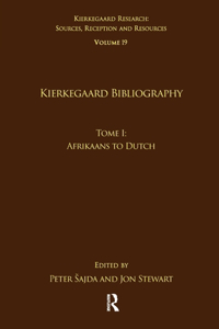 Volume 19, Tome I: Kierkegaard Bibliography