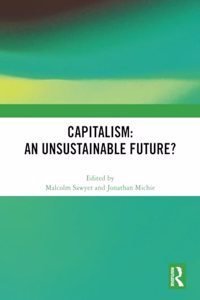 Capitalism: An Unsustainable Future?