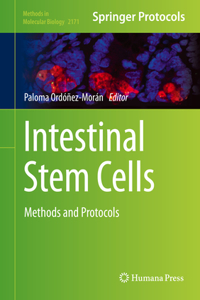 Intestinal Stem Cells: Methods and Protocols