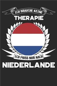 Ich brauche keine Therapie ich muss nur nach Niederlande