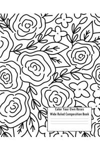 Color Your Own Roses Wide Ruled Composition Book