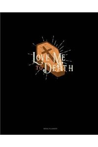 Love Me to Death