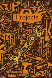 Projects: Notebook to write yourself I Project book for craftsmen, hobbyists, mechanics and do it yourselfer I 124 pages checkered with table of contents