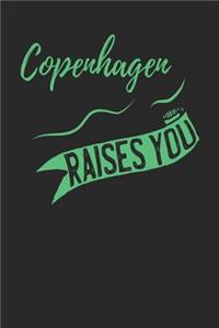 Copenhagen Raises You
