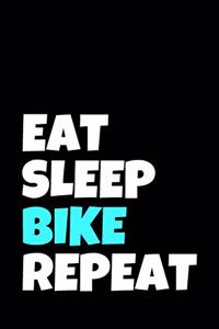 Eat Sleep Bike Repeat