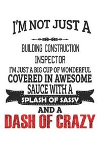 I'm Not Just A Building Construction Inspector
