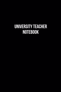 University Teacher Notebook - University Teacher Diary - University Teacher Journal - Gift for University Teacher
