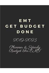 EMT Get Budget Done: 2019-2023 Five Year Planner and Yearly Budget for Emt, 60 Months Planner and Calendar, Personal Finance Planner