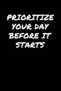 Prioritize Your Day Before It Starts