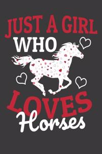 Just A Girl Who Loves Horses