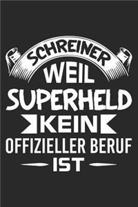 Schreiner weil Superheld kein offizieller Beruf ist