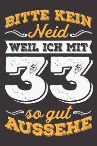 Bitte Kein Neid Weil Ich Mit 33 So Gut Aussehe