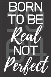 Born To Be Real Not Perfect 1964