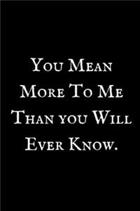 You Mean More To Me