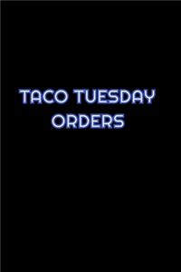 Taco Tuesday Orders
