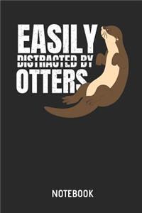Easily Distracted by Otters Notebook