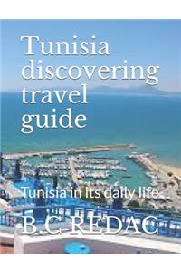 Tunisia discovering travel guide