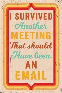 I Survived Another Meeting That Should Have Been an Email Journal Retro