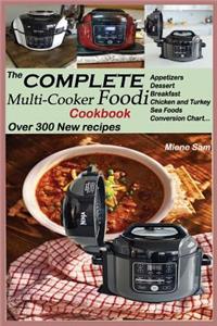 The Complete Multi-Cooker Foodi Cookbook