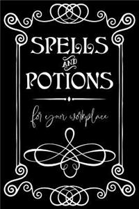 Spells and Potions for Your Workplace